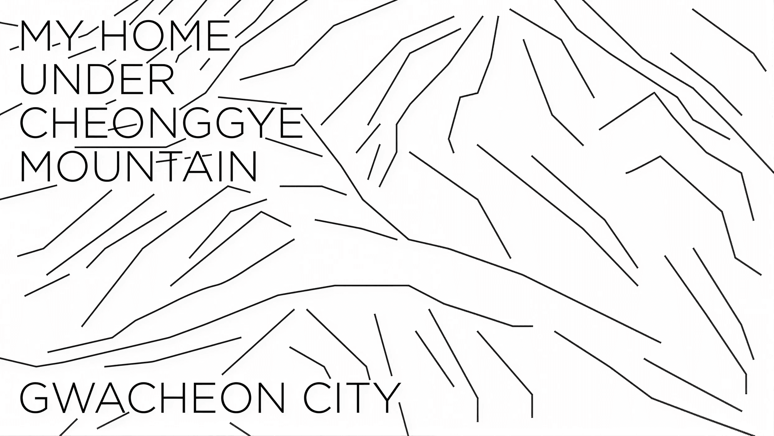 my home under cheonggye mt. — 2